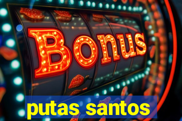 putas santos